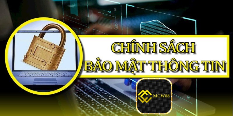 Cách thức MCW88 bảo vệ thông tin của anh em trong chính sách bảo mật